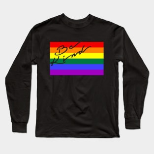 BE KIND on pride flag Long Sleeve T-Shirt